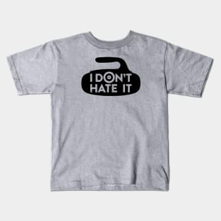 I Don't Hate it Kids T-Shirt